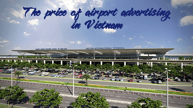 The price of airport advertising in Vietnam